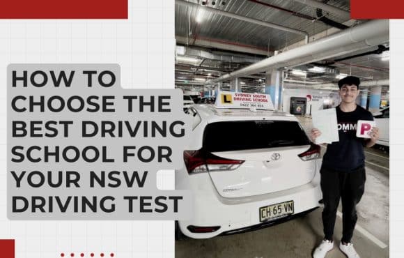 How to Choose the Best Driving School for Your NSW Driving Test