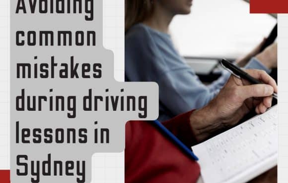 Mastering Driving Skills: Avoiding Common Mistakes During Driving Lessons in Sydney