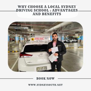 Why Choose a Local Sydney Driving School: Advantages and Benefits