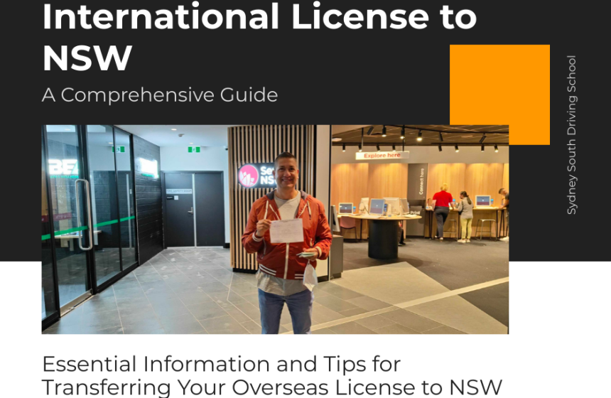 Converting Your International License to NSW: A Comprehensive Overview